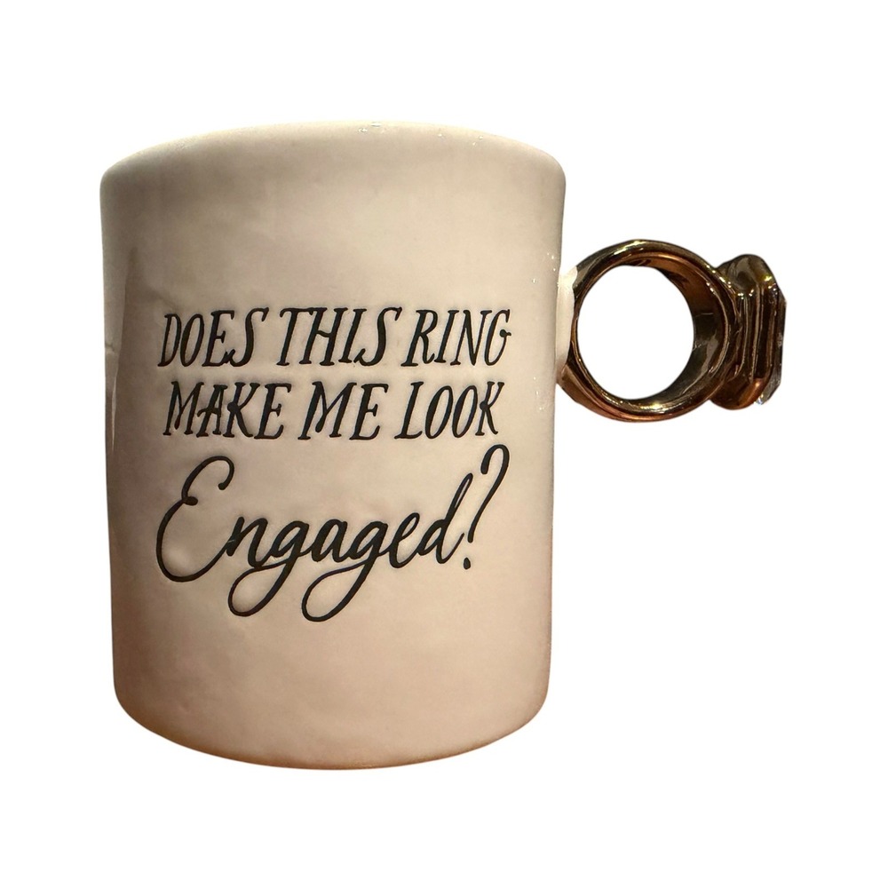 Mud Pie Does This Ring Make Me Look Engaged Ceramic Coffee Mug Gold Ring Handle
